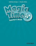 Magic Time: Level 2: Teacher's Book di Oxford Author edito da Oxford University ELT