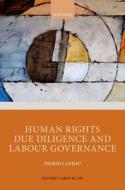 Human Rights Due Diligence And Labour Governance di Landau edito da OUP OXFORD