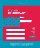 Living Democracy di Daniel M. Shea, Joanne Connor Green, Christopher E. Smith edito da Pearson Education (us)