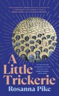 A Little Trickerie di Rosanna Pike edito da Penguin Books Ltd