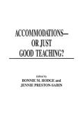 Accommodations -- Or Just Good Teaching? Strategies for Teaching College Students with Disabilities di Bonnie Hodge, Jennie Preston-Sabin edito da Praeger