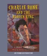 Charlie Bone and the Hidden King di Jenny Nimmo edito da Listening Library