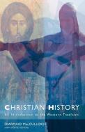 Christian History di Diarmaid McCulloch edito da SCM Press