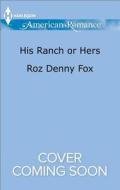 His Ranch or Hers: My Funny Valentine di Roz Denny Fox, Debbie Macomber edito da Harlequin