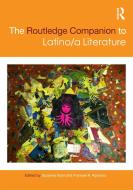 The Routledge Companion to Latino/a Literature edito da Taylor & Francis Ltd