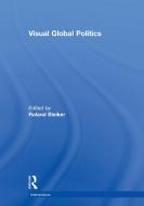 Visual Global Politics edito da Taylor & Francis Ltd