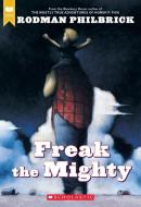 Freak the Mighty (Scholastic Gold) di Rodman Philbrick edito da SCHOLASTIC