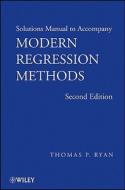 Solutions Manual to accompany Modern Regression Methods, 2e di Thomas P. Ryan edito da Wiley-Blackwell