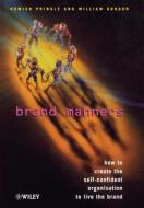 Brand Manners di Hamish Pringle, William Gordon, Pringle edito da John Wiley & Sons