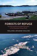 Forests Of Refuge di Dr. Yolanda Ariadne Collins edito da University Of California Press