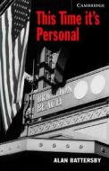 This Time It\'s Personal Level 6 Advanced Book With Audio Cds (3) Pack di Alan Battersby edito da Cambridge University Press