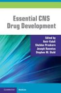 Essential CNS Drug Development edito da Cambridge University Press