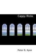 Cappy Ricks di Peter B Kyne edito da Bibliolife