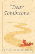 Dear Tombstone... edito da Crowned Consultant, LLC