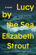 Lucy by the Sea di Elizabeth Strout edito da Random House LCC US