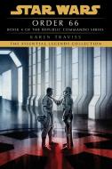 Order 66: Star Wars Legends (Republic Commando): A Republic Commando Novel di Karen Traviss edito da RANDOM HOUSE WORLDS