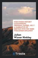 Wisconsin History Commission di Julian Wisner Hinkley edito da Trieste Publishing