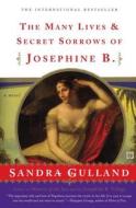 The Many Lives & Secret Sorrows of Josephine B. di Sandra Gulland edito da SCRIBNER BOOKS CO