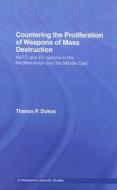 Countering the Proliferation of Weapons of Mass Destruction di Thanos P. Dokos edito da Routledge