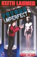 Future Imperfect di Keith Laumer edito da Baen Books