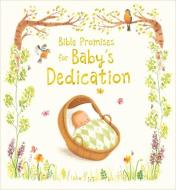 Bible Promises for Baby's Dedication di Sophie Piper edito da Lion Hudson LTD