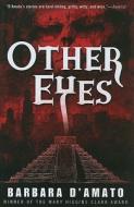 Other Eyes di Barbara D'Amato edito da Forge