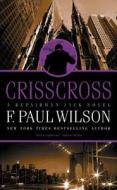 Crisscross di F. Paul Wilson edito da Tor Books