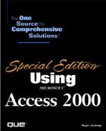 Using Access 2000 Special Edition di Roger Jennings edito da Macmillan Computer Publishing (a Pearson Education Company)