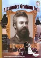 Alexander Graham Bell di Stephanie Sammartino McPherson edito da Lerner Publications