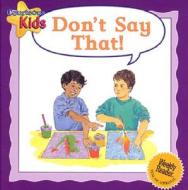 Don't Say That! di Janine Amos edito da Gareth Stevens Publishing