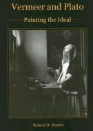 Vermeer And Plato di Robert D. Huerta edito da Associated University Presses