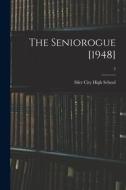 The Seniorogue [1948]; 5 edito da LIGHTNING SOURCE INC