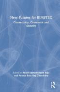 New Futures For BIMSTEC edito da Taylor & Francis Ltd