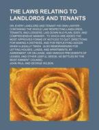 The Laws Relating to Landlords and Tenants; Or, Every Landlord and Tenant His Own Lawyer Containing the Whole Law Respecting Landlords, Tenants, and L di Pope John Paul, John Paul edito da Rarebooksclub.com