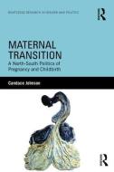 Maternal Transition di Candace Johnson edito da Routledge