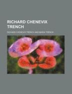 Richard Chenevix Trench (volume 2) di Richard Chenevix Trench edito da General Books Llc
