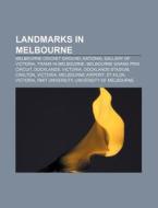 Landmarks in Melbourne edito da Books LLC, Reference Series