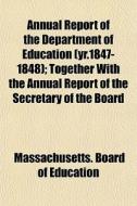 Annual Report Of The Department Of Educa di Massachus Education edito da General Books
