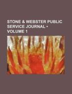 Stone & Webster Public Service Journal (volume 1) di Books Group edito da General Books Llc