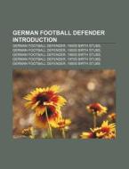 German Football Defender Introduction: J di Books Llc edito da Books LLC, Wiki Series