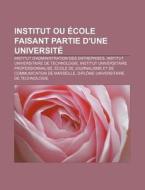 Institut Ou Cole Faisant Partie D'une U di Livres Groupe edito da Books LLC, Wiki Series