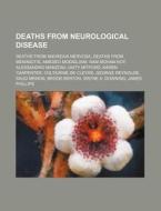Deaths From Neurological Disease: Deaths From Anorexia Nervosa, Deaths From Meningitis, Amedeo Modigliani, Ram Mohan Roy, Alessandro Manzoni di Source Wikipedia edito da Books Llc, Wiki Series