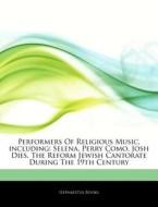 Performers Of Religious Music, Including di Hephaestus Books edito da Hephaestus Books