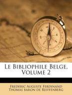 Le Bibliophile Belge, Volume 2 edito da Nabu Press