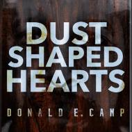 Dust Shaped Heart di Donald Camp edito da Lulu.com