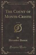 The Count Of Monte-cristo, Vol. 4 Of 5 (classic Reprint) di Dumas edito da Forgotten Books
