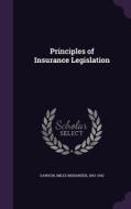 Principles Of Insurance Legislation di Miles Menander Dawson edito da Palala Press