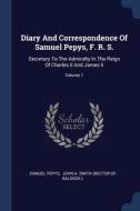 Diary And Correspondence Of Samuel Pepys di SAMUEL PEPYS edito da Lightning Source Uk Ltd