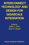 Interconnect Technology and Design for Gigascale Integration di Jeff Davis edito da SPRINGER NATURE
