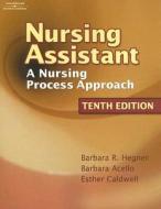 Nursing Assistant di Barbara R. Hegner, Barbara Acello, Esther Caldwell edito da Cengage Learning, Inc